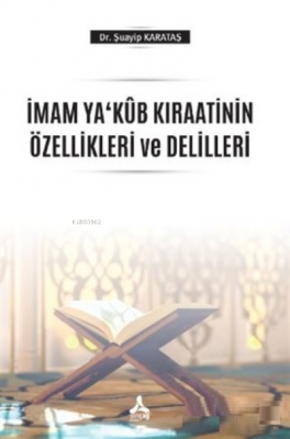 İmam Ya'Kub Kıraatinin Özellikleri ve Delilleri