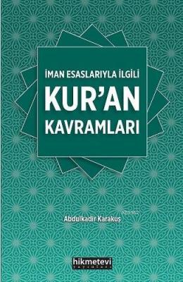 İman Esaslarıyla İlgili Kuran Kavramları