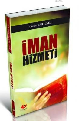 İman Hizmeti Kazım Güleçyüz