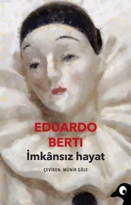 İmkânsız Hayat Eduardo Berti