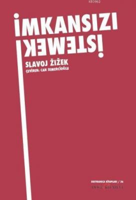 İmkansızı İstemek Slavoj Zizek