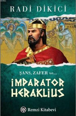 İmparator Heraklius Radi Dikici