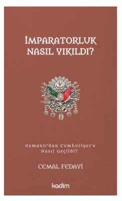 İmparatorluk Nasıl Yıkıldı?