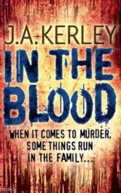 In The Blood J. A. Kerley