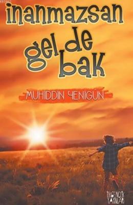 İnanmazsan Gel De Bak