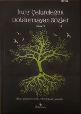 İncir Çekirdeğini Doldurmayan Sözler