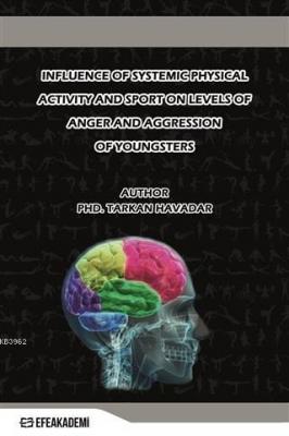 Influence Of Systemic Physical Activity and Sport On Levels Of Anger and Aggression Of