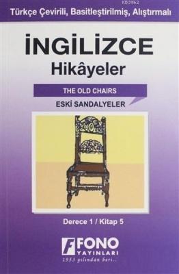İngilizce Hikayeler - Eski Sandalyeler (Derece 1)