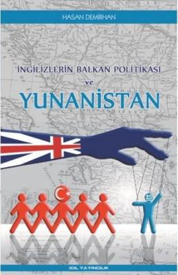 İngilizlerin Balkan Politikası ve Yunanistan Hasan Demirhan