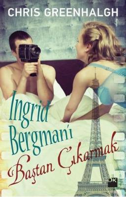 Ingrid Bergman'ı Baştan Çıkarmak