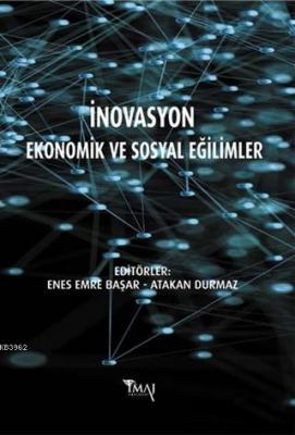 İnovasyon - Ekonomik ve Sosyal Eğilimler Enes Emre Başar