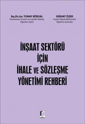 İnşaat Sektörü İçin İhale ve Sözleşme Yönetimi Rehberi Tunay Köksal