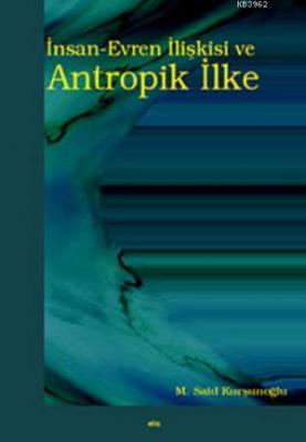 İnsan-Evren İlişkisi ve Antropik İlke