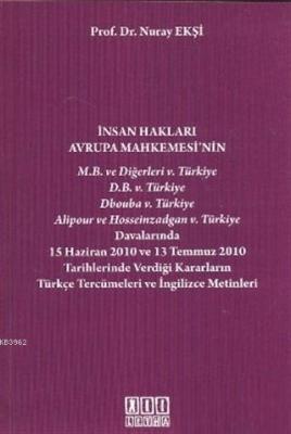 İnsan Hakları Avrupa Mahkemesi'nin Verdiği Kararların Türkçe Tercümeleri ve İngilizce Metinleri