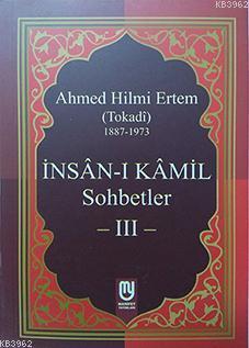 İnsân-ı Kâmil Sohbetler III