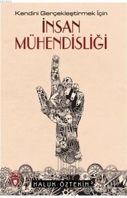 İnsan Mühendisliği - Kendini Gerçekleştirmek İçin
