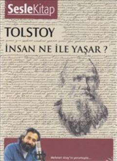 İnsan Ne ile Yaşar (Sesli Kitap) Lev Nikolayeviç Tolstoy