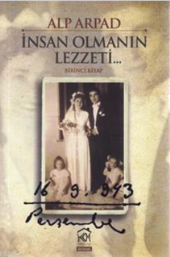 İnsan Olmanın Lezzeti - 1. Kitap