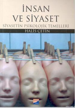 İnsan ve Siyaset Siyasetin Psikolojik Temelleri Halis Çetin