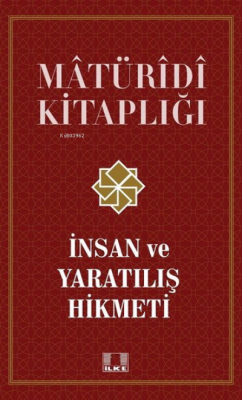 İnsan ve Yaratılış Hikmeti - Matüridi Kitaplığı Dr Osman Nuri Demir