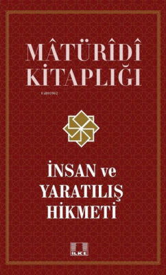 İnsan ve Yaratılış Hikmeti - Matüridi Kitaplığı