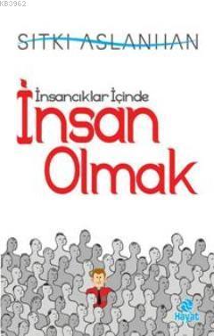 İnsancıklar İçinde İnsan Olmak