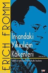 İnsandaki Yıkıcılığın Kökenleri