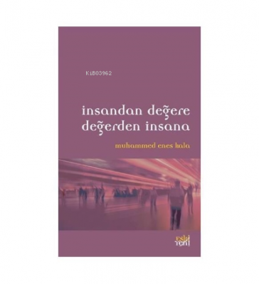 Insandan Değere Değerden Insana