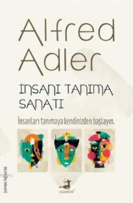 İnsanı Tanıma Sanatı Alfred Adler