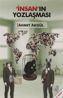 İnsan'ın Yozlaşması Ahmet Akgül