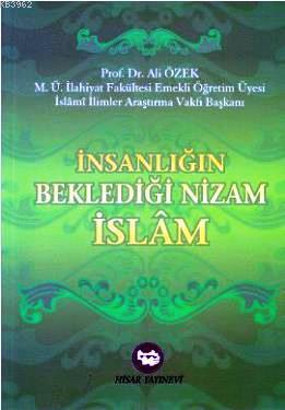 İnsanlığın Beklediği Nizam İslam Ali Özek