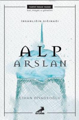 İnsanlığın Sığınağı Alp Arslan Cihan Piyadeoğlu