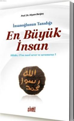 İnsanoğlunun Tanıdığı En Büyük İnsan