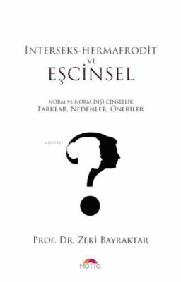 İnterseks - Hermafrodit ve Eşcinsel Zeki Bayraktar