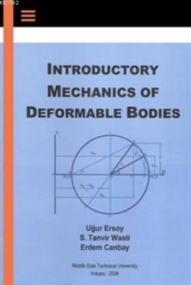 Introductory Mechanics of Deformable Bodies Uğur Ersoy