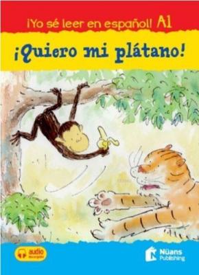 İquiero Mi Platano! + Audio Descargable A1 (¡yo seleer En Espanol!)