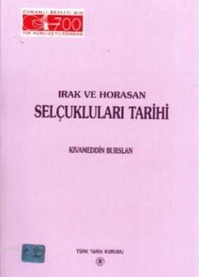Irak ve Horasan Selçukluları Tarihi