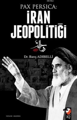 İran Jeopolitiği Pax Persica