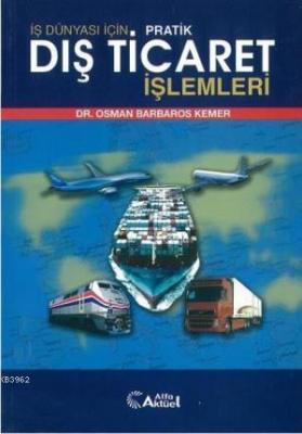 İş Dünyası İçin Pratik Dış Ticaret İşlemleri