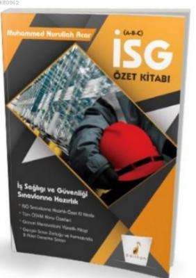 İş Güvenliği Uzmanlığı Sınavlarına Hazırlık İSG Özet Kitabı