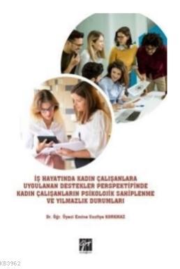 İş Hayatında Kadın Çalışanlara Uygulanan Destekler Perspektifinde Kadın