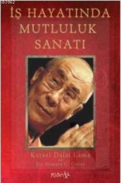 İş Hayatında Mutluluk Sanatı Dalai Lama