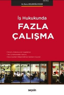 İş Hukukunda Fazla Çalışma