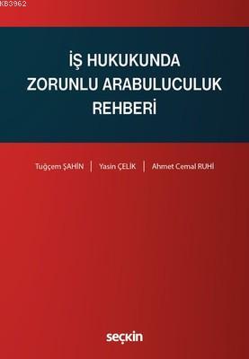 İş Hukukunda Zorunlu Arabuluculuk Rehberi