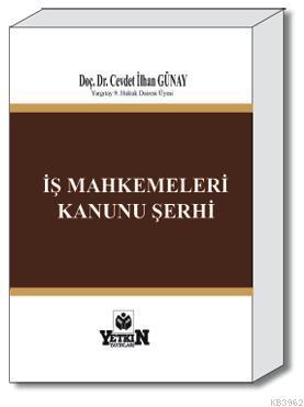 İş Mahkemeleri Kanunu Şerhi