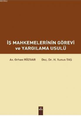 İş Mahkemelerinin Görevi ve Yargılama Usulü