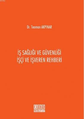 İş Sağlığı ve Güvenliği İşçi ve İşveren Rehberi