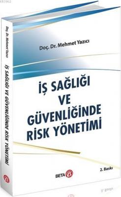 İş Sağlığı ve Güvenliğinde Risk Yönetimi Mehmet Yazıcı