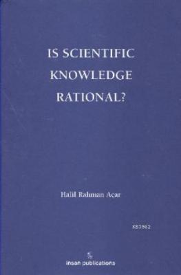 Is Scientific Knowledge Rational?