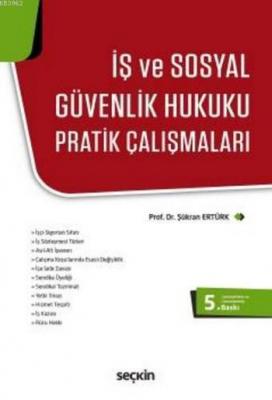 İş ve Sosyal Güvenlik Hukuku Pratik Çalışmaları